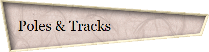 Poles & Tracks